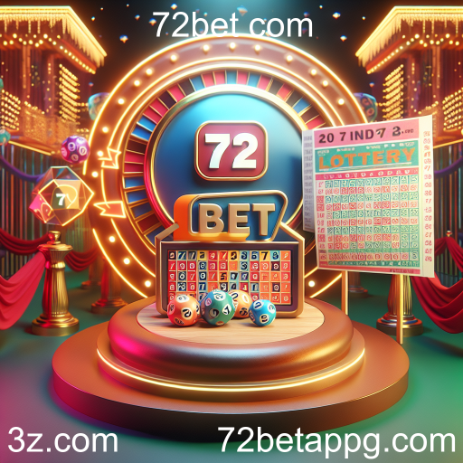 A Magia da Loteria no 72bet: Entretenimento e Oportunidades